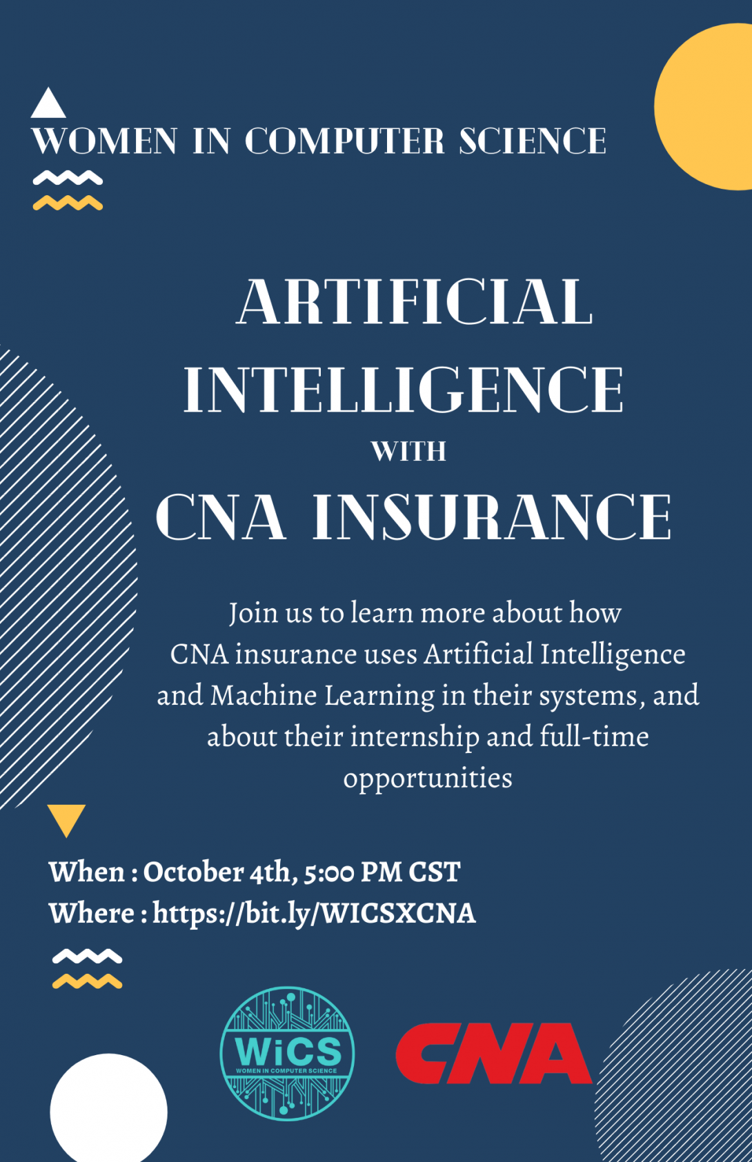 WiCS hosts CNA Insurance and Artificial Intelligence: Join us to learn about how CNA uses Artificial Intelligence and Machine Learning in the Insurance industry. They will also go over open full-time and internship opportunities, and the application process.